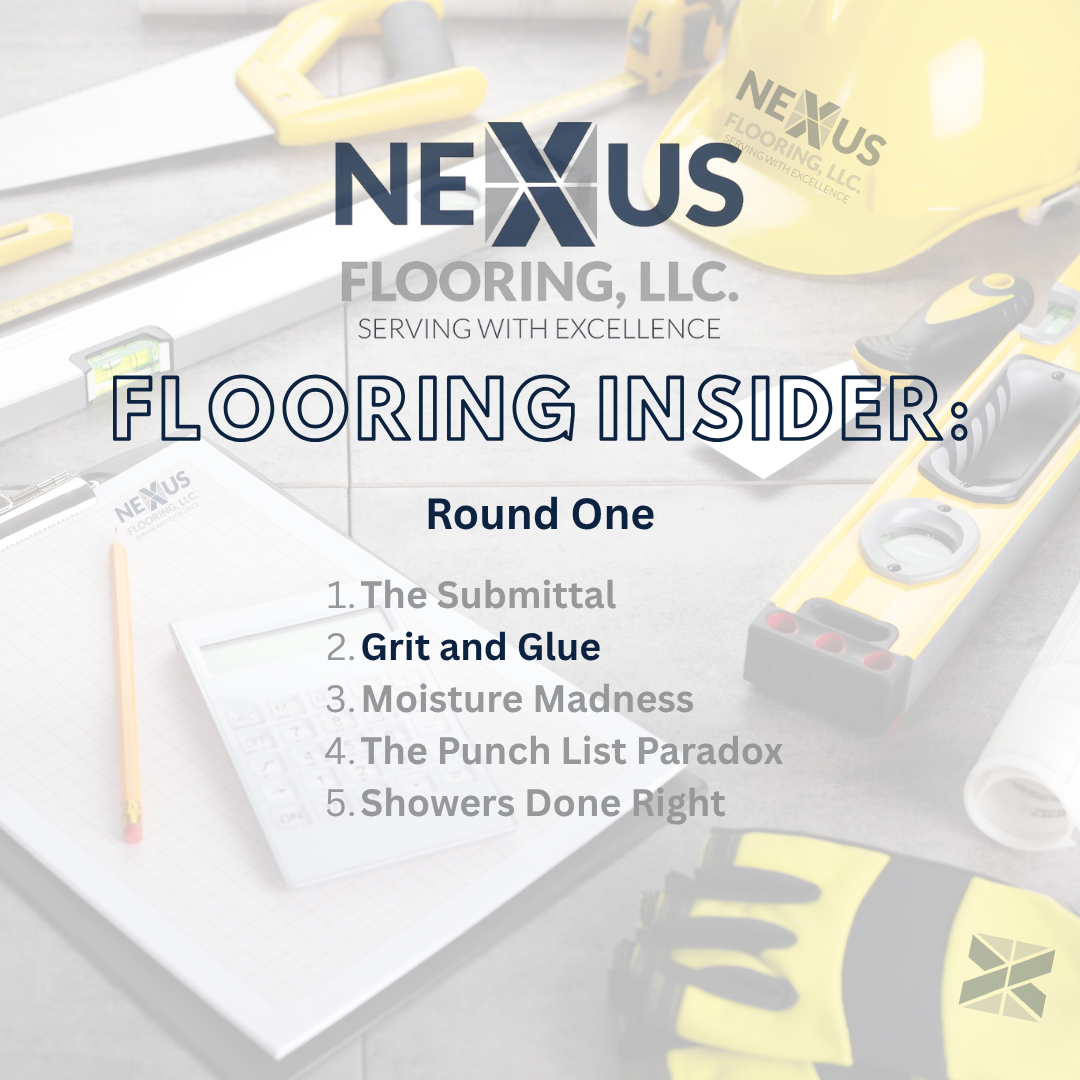 The Nexus Flooring INsider: Grit & Glue