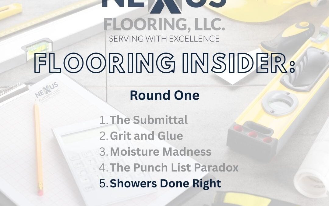 5. The Nexus Flooring Insider: Showers Done Right