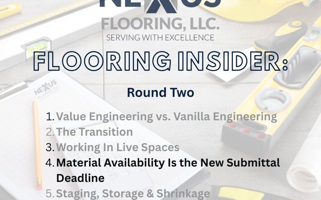 9. The Nexus Flooring Insider: Material Availability Is the New Submittal Deadline