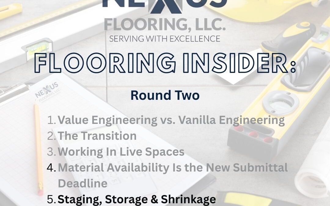 10. The Nexus Flooring Insider: Staging, Storage & Shrinkage