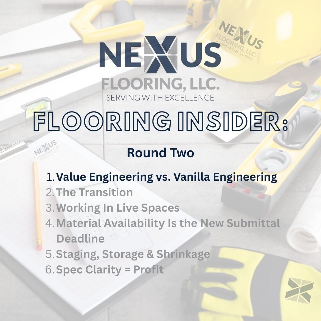 Value Engineering vs. Vanilla Engineering The Nexus Flooring Insider: Value Engineering vs. Vanilla Engineering