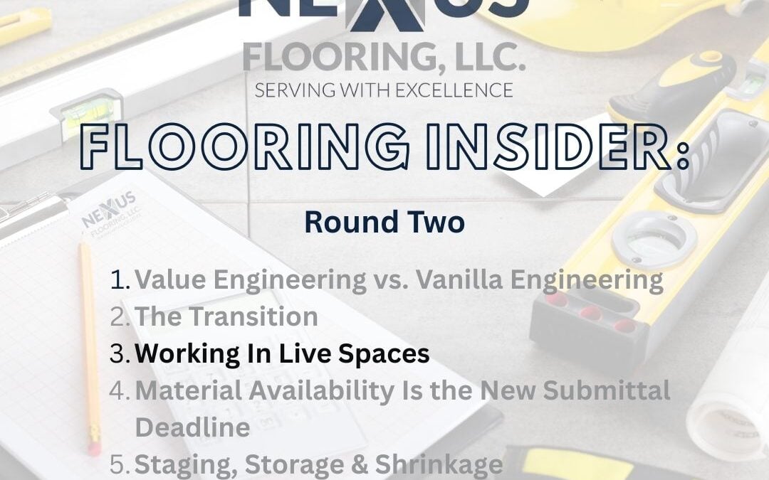 8. The Nexus Flooring Insider: Working in Live Spaces