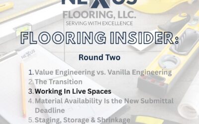 8. The Nexus Flooring Insider: Working in Live Spaces